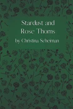 Paperback Stardust and Rose Thorns: A Poetry Chapbook Book