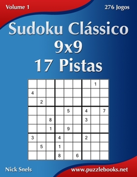 Paperback Sudoku Clássico 9x9 - 17 Pistas - Volume 1 - 276 Jogos [Portuguese] Book