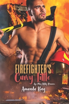 Paperback Firefighter's Curvy Little: Age Play DDlg Romance Book