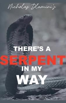 Paperback There's A Serpent in my Way Book