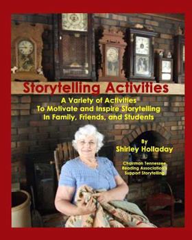 Paperback Storytelling Activities: A Variety of Activities to Motivate and Inspire Storytelling in Family, Friends, and Students Book