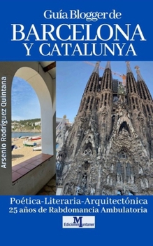 Paperback Guía Blogger de Barcelona Y Catalunya: 20 años de Rabdomancia Ambulatoria [Spanish] Book