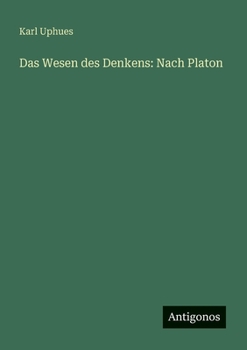 Paperback Das Wesen des Denkens: Nach Platon [German] Book