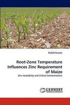 Paperback Root-Zone Temperature Influences Zinc Requirement of Maize Book