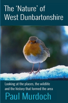 Paperback The 'Nature' of West Dunbartonshire: Four Winter Walks Book