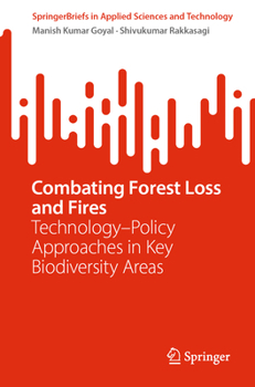 Paperback Combating Forest Loss and Fires Technology-Policy Approaches in Key Biodiversity Areas Book