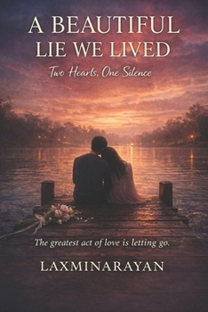 Paperback A Beautiful Lie We Lived: Two Hearts, One Silence Book