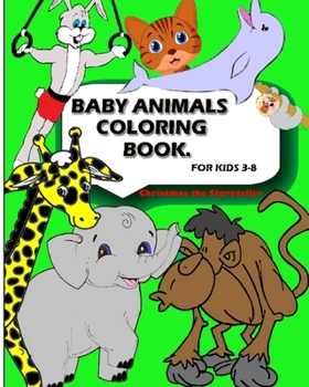 Paperback Baby Animal Coloring Book: Baby Coloring Books Book