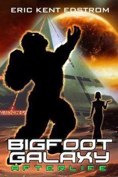 Paperback Bigfoot Galaxy: Afterlife Book