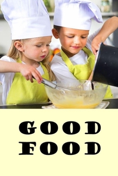Paperback Good Food: A balanced diet for small children. Book
