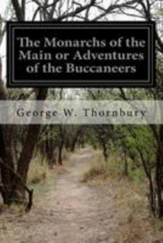 Paperback The Monarchs of the Main or Adventures of the Buccaneers Book