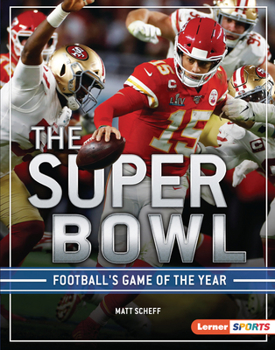 The Super Bowl: Football's Game of the Year (The Big Game