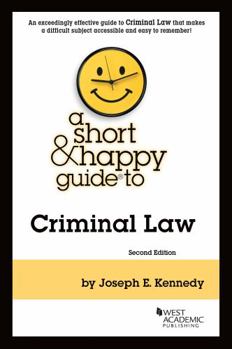 Paperback A Short & Happy Guide to Criminal Law (Short & Happy Guides) Book