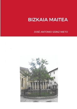 Paperback Bizkaia Maitea [Spanish] Book