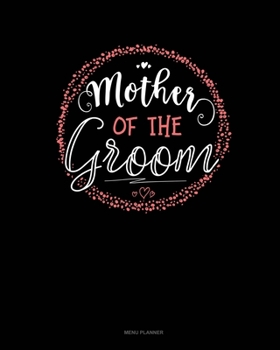 Paperback Mother Of The Groom: Menu Planner Book