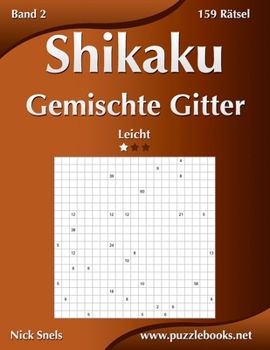 Paperback Shikaku Gemischte Gitter - Leicht - Band 2 - 159 Rätsel [German] Book