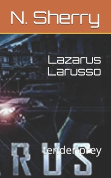 Paperback Lazarus Larusso: tender prey Book