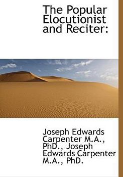 The Popular Elocutionist and Reciter