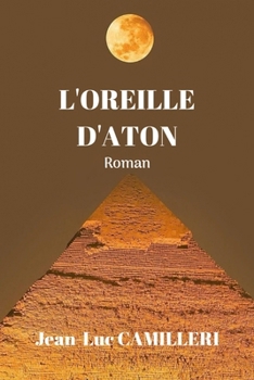Paperback L'Oreille d'Aton: Roman [French] Book