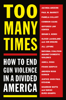 Paperback Too Many Times: How to End Gun Violence in a Divided America Book