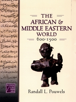 Hardcover The African and Middle Eastern World, 600-1500 Book