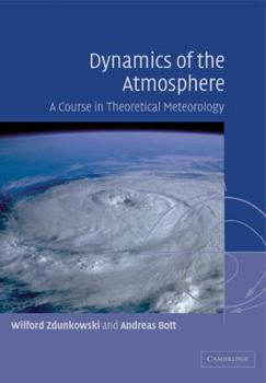 Paperback Dynamics of the Atmosphere: A Course in Theoretical Meteorology Book