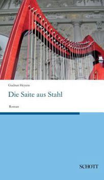 Hardcover Die Saite aus Stahl [German] Book