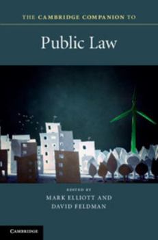 The Cambridge Companion to Public Law - Book  of the Cambridge Companions to Law