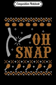 Composition Notebook: Tukey Bone Broken OH SNAP Ugly Sweat Happy Thanksgiving Day  Journal/Notebook Blank Lined Ruled 6x9 100 Pages