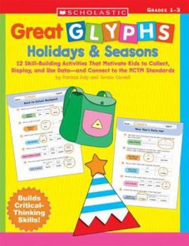 Paperback Holidays & Seasons: 12 Skill-Building Activities That Motivate Kids to Collect, Display, and Use Data--and Connect to the NCTM Standards Book