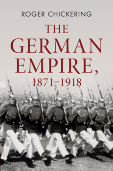 Hardcover The German Empire, 1871-1918 Book