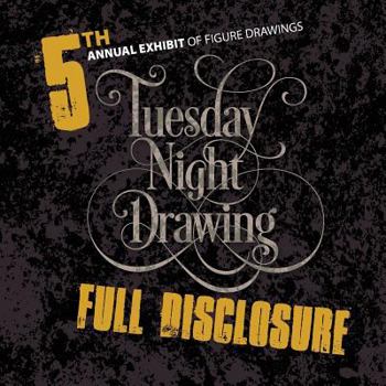 Paperback Full Disclosure: 5th Annual Exhibit of Figure Drawings Book