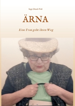 Paperback Ärna: Eine Frau geht ihren Weg [German] Book
