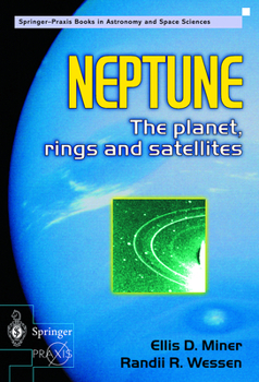 Paperback Neptune: The Planet, Rings and Satellites Book