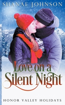 Love on a Silent Night - Book #2 of the Honor Valley Holidays