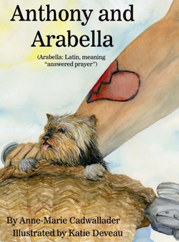 Hardcover Anthony and Arabella: (Arabella: Latin, meaning "answered prayer") Book