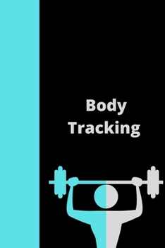 Body Tracking: The Workout Journal and Roadmap :Track. Progress. Achieve.