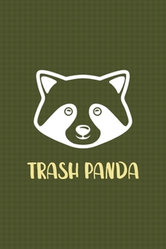 Trash Panda: All Purpose 6x9 Blank Lined Notebook Journal Way Better Than A Card Trendy Unique Gift Green Texture Raccoon