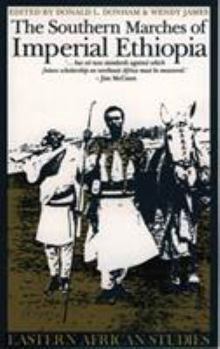 Paperback The Southern Marches of Imperial Ethiopia: Essays in History & Social Anthropology Book