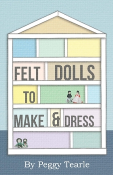 Paperback Felt Dolls - To Make and Dress Book