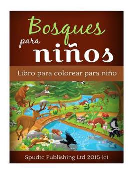 Bosques para Ni?os : Libro para Colorear para Ni?os