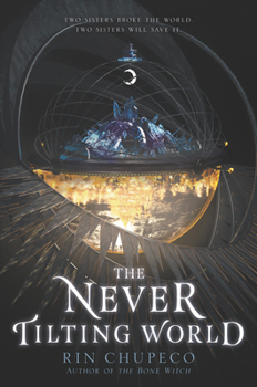 The Never Tilting World - Book #1 of the Never Tilting World