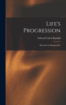 Hardcover Life's Progression; Research in Metapsychics Book