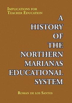 Hardcover A History of the Northern Marianas Educational System Book