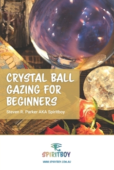 Paperback Crystal Ball Gazing for Beginners Book