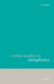 Paperback Oxford Studies in Metaphysics, Volume 9 Book