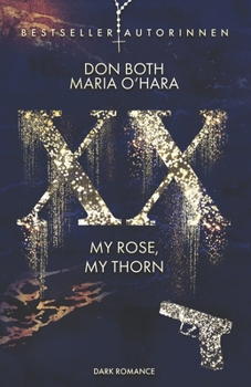 Paperback XX - my rose, my thorn [German] Book