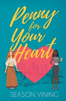 Penny for Your Heart - Book #1 of the Romance in the City