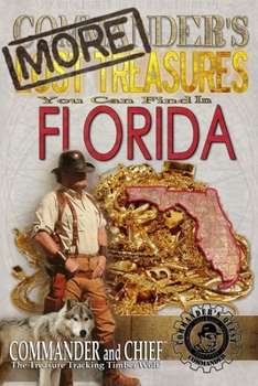 Paperback More Commander's Lost Treasures You Can Find In Florida: Follow the Clues and Find Your Fortunes! Book