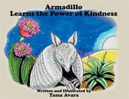 Paperback Armadillo Learns the Power of Kindness Book
